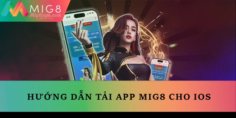 Hướng dẫn Tải app MIG8 cho iOS