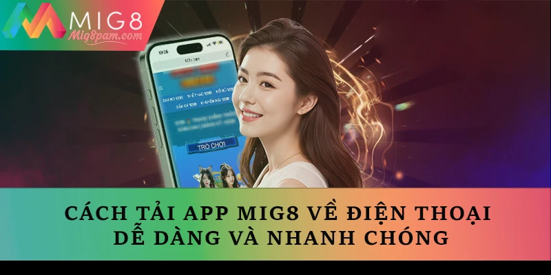 Tải app mig8