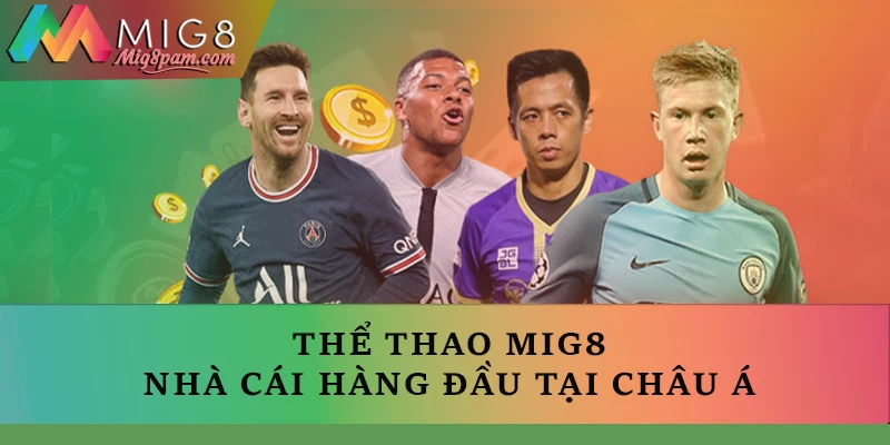 Thể thao MIG8 - Nhà cái hàng đầu tại châu Á